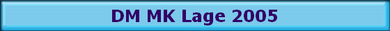 DM MK Lage 2005